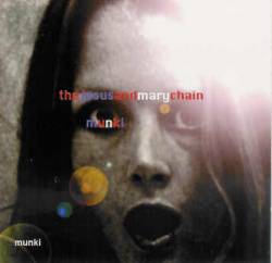 The Jesus And Mary Chain : Munki